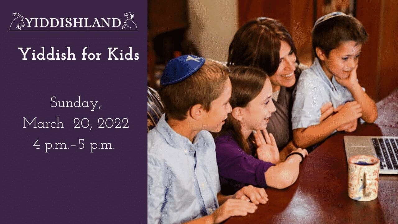 First Friday La Jolla Art Walk - yiddish for kids A past event poster advertising Yiddish for Kids, Sunday, March 30, 2022, 4 p.m. - 5 p.m., with an image of children and one adult studying.