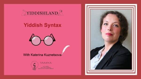 Yiddish-Syntax_Website-600x338fb Past event poster advertising Yiddish Syntax, with the photo of the teacher, Katerina Kuznetsova.