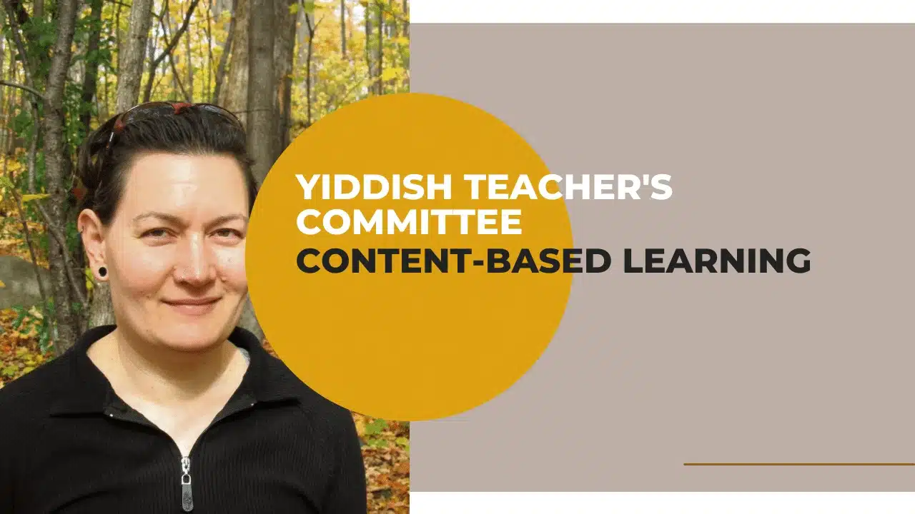 yiddish teachers comittee content based learning A past event poster advertising the Yiddish Teachers Committee: Content-Based Learning, with an image of Rebecca Margolis.