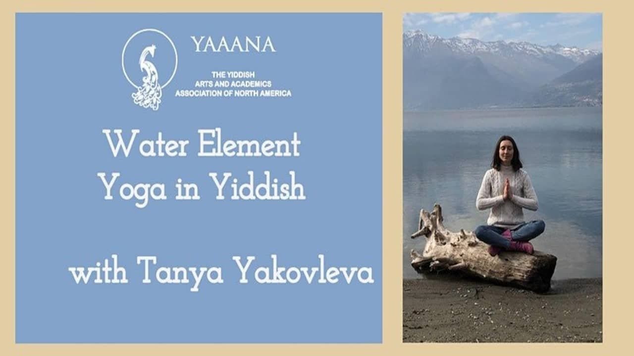 water-element-in-yoga A past event poster advertising Water Element Yoga in Yiddish with Tanya Yakovleva.