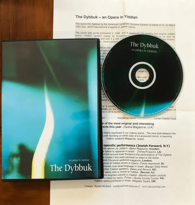 The Dybbuk- An Opera in Yiddish (DVD release, 2005) Solomon Epstein, The Dybbuk: An Opera in Yiddish (DVD release, 2005). Live recording of 1999 Tel Aviv concert. Camilla Griehsel (Leah), Joseph Almog Aridan (Khonnon), Ronen Borshevsky (conductor), Rachel Michaeli (director). © Rachel Michaeli.